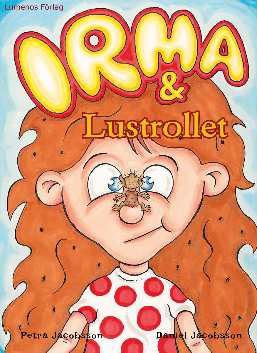 Petra Jacobsson : Irma & Lustrollet