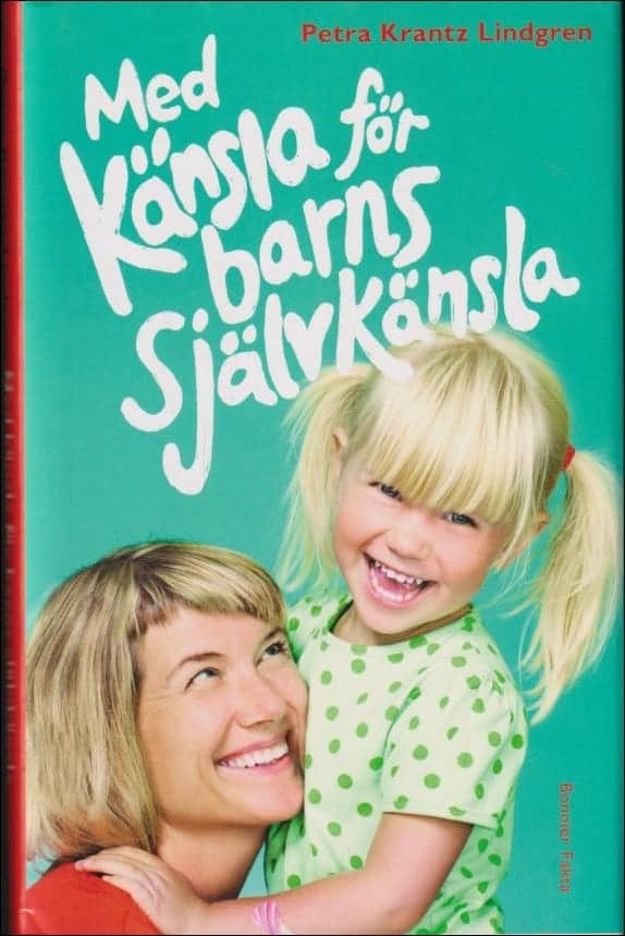 Petra Krantz Lindgren : Med känsla för barns självkänsla
