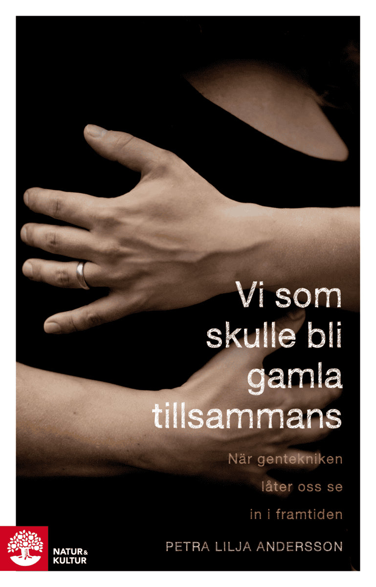 Petra Lilja Andersson : Vi som skulle bli gamla tillsammans