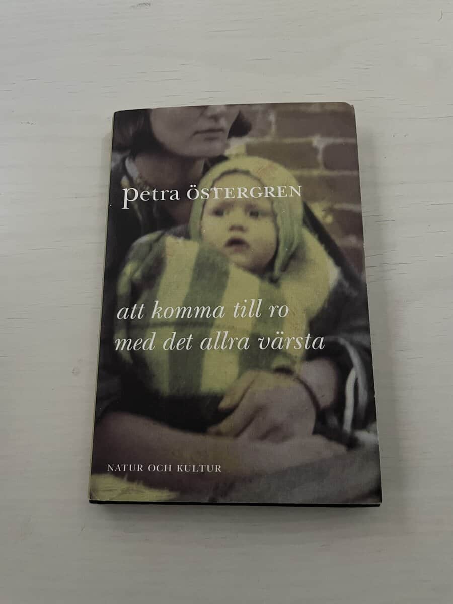 Petra Östergren : Att komma till ro med det allra värsta