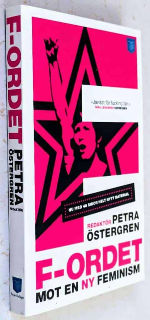 Petra Östergren ; Maria Abrahamsson ; Lars Gårdfeldt ; Anna Ekelund ; Susanna Dodillet ; Don Kulick ; Maria Rankka ; Susanne Wigorts Yngvesson ; Madelaine Levy ; Anna Svensson ; Boris Benulic ; Jonah Nylund ; Maria Niemi ; Inti Chaves Perez : F-ordet