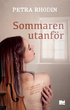 Petra Rhodin : Sommaren utanför