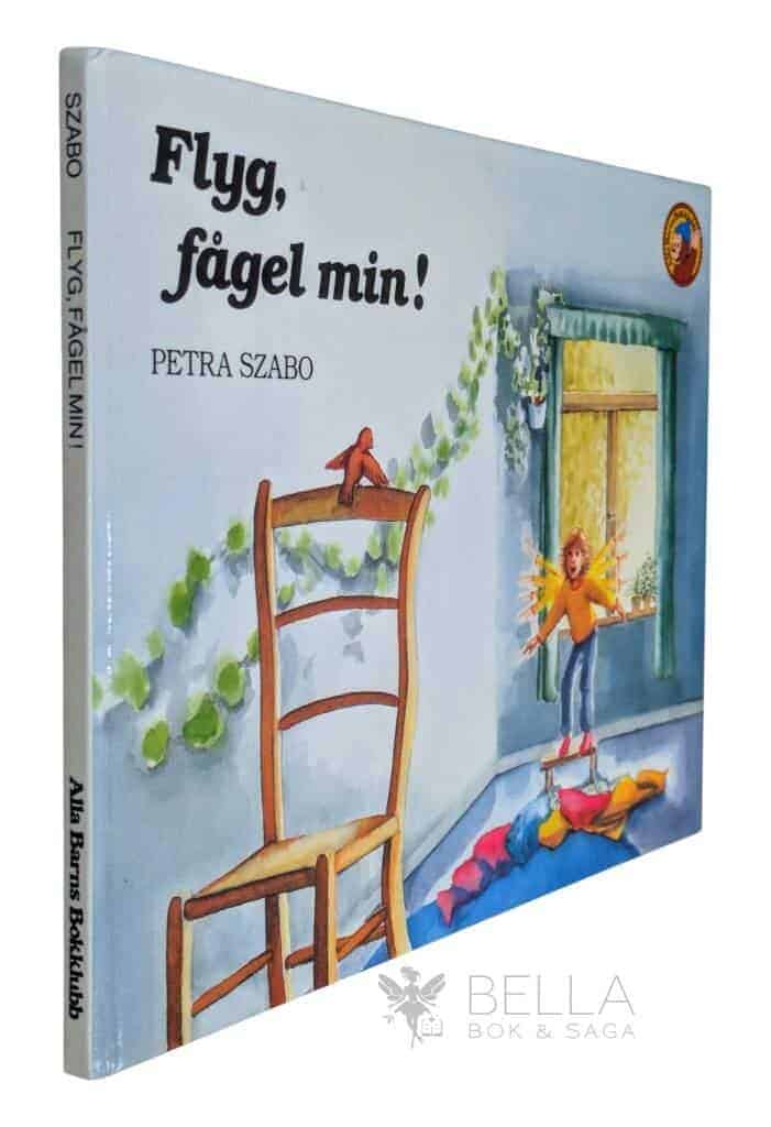 Petra Szabo : Flyg, fågel min!
