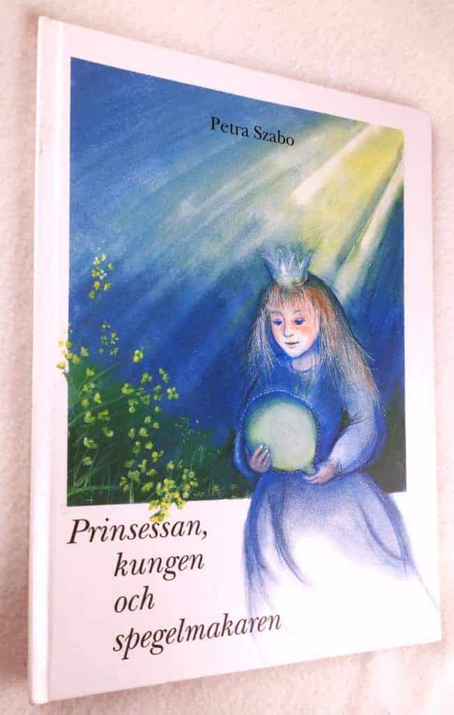 Petra Szabo : Prinsessan, kungen och spegelmakaren
