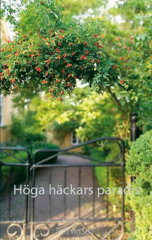 Petra von Seth : Höga häckars paradis : Höga häckars paradis