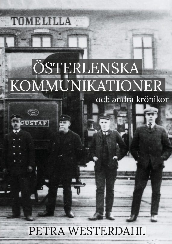 Petra Westerdahl : Österlenska kommunikationer : och andra krönikor