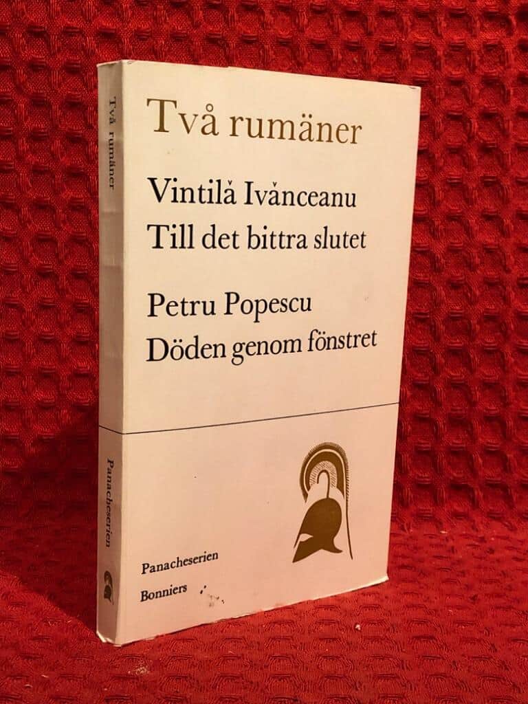 Petru Popescu Vintila Ivanceanu : Två rumäner / Till det bittra slutet och Döden genom fönstret