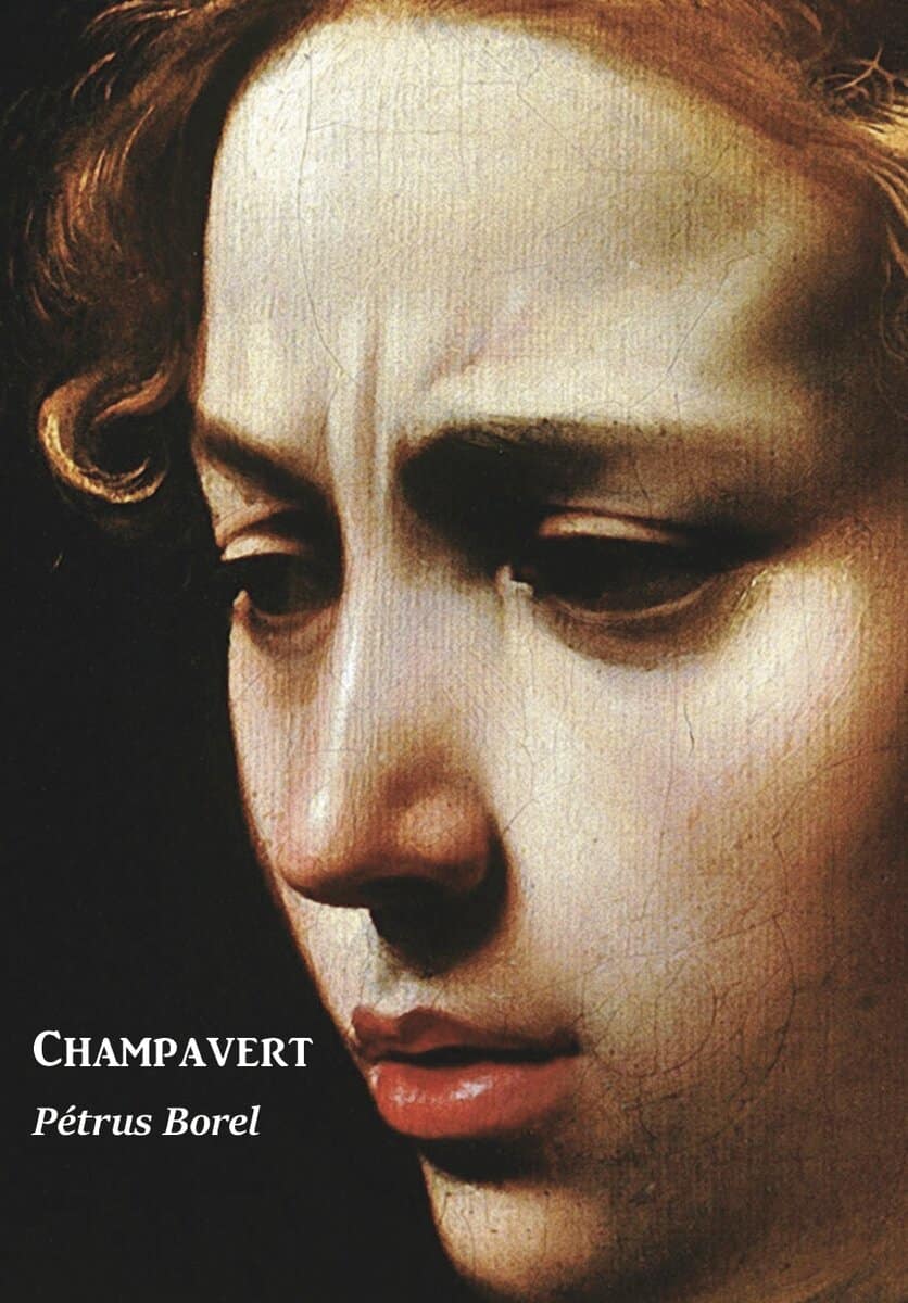 Pétrus Borel : Champavert