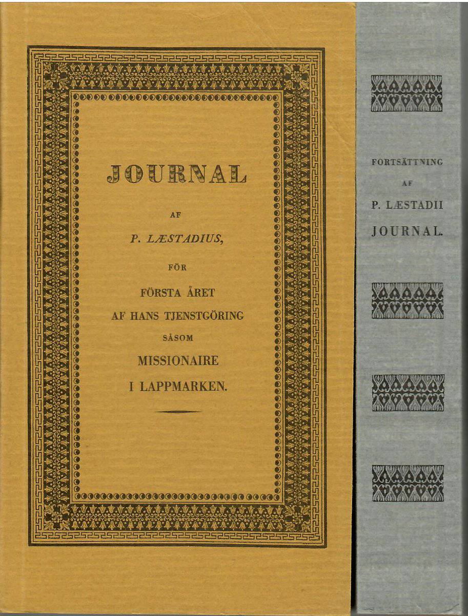 Petrus Laestadius : L æstadius, Petrus PETRUS LÆSTADIUS JOURNALER 1-2. FAKSIMILETEXT OCH KOMMENTARER.