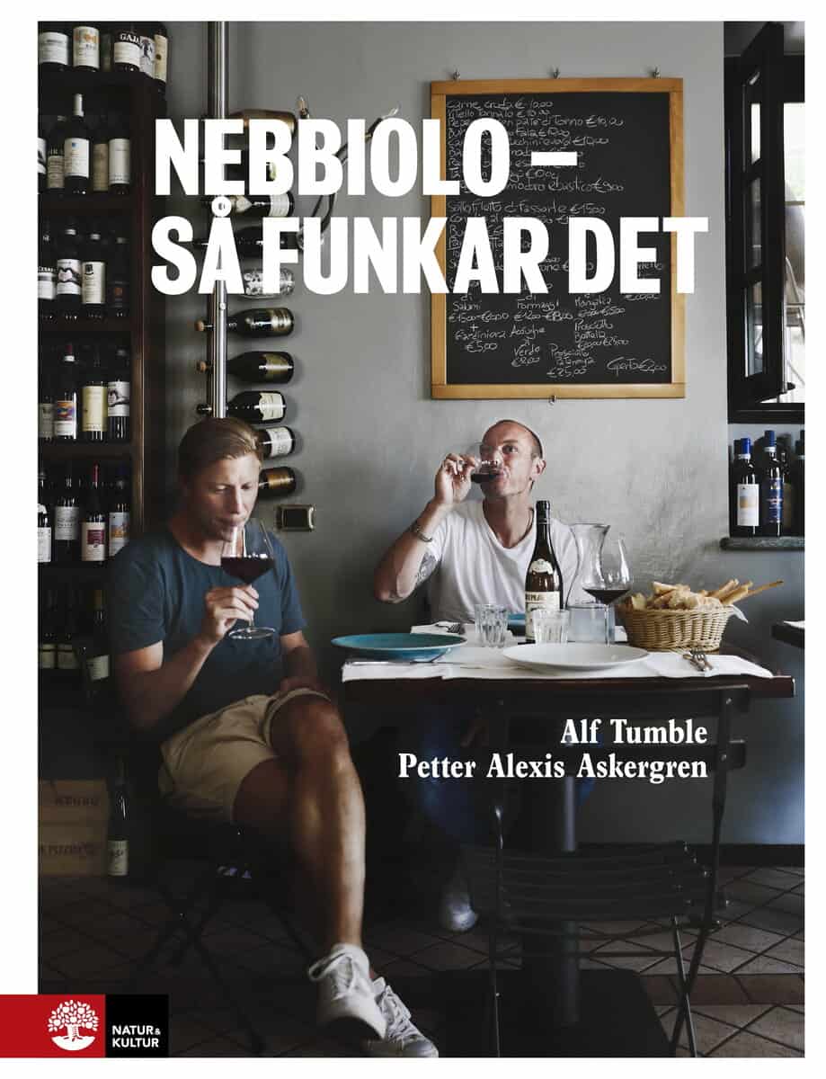 Askergren, Petter Alexis ; Tumble, Alf : Nebbiolo - så funkar det