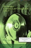 Petter Asp : The Procedural Criminal Law Cooperation of the EU - Towards an area of freedom, security & justice - Part 2