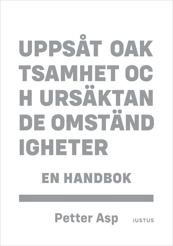 Petter Asp : Uppsåt, oaktsamhet och ursäktande omständigheter : en handbok