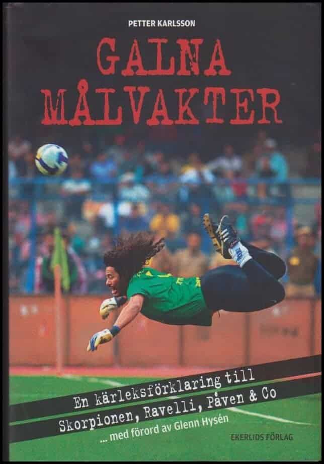Petter Karlsson : Galna målvakter