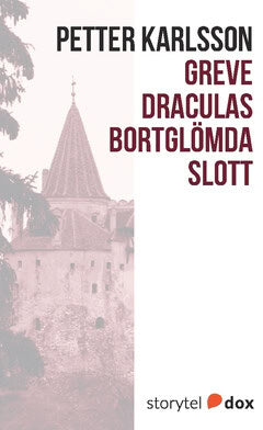 Petter Karlsson : Greve Draculas bortglömda slott
