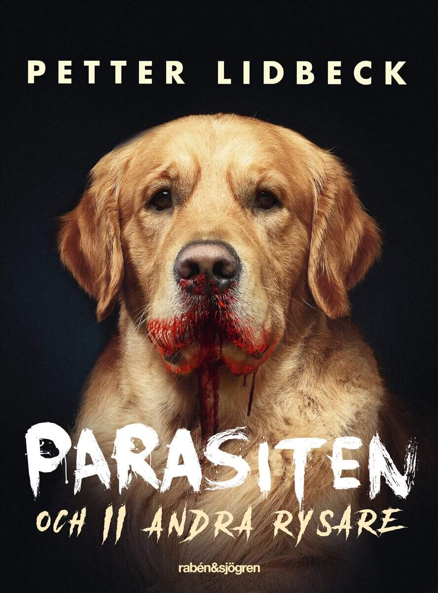 Petter Lidbeck : Parasiten : och 11 andra rysare