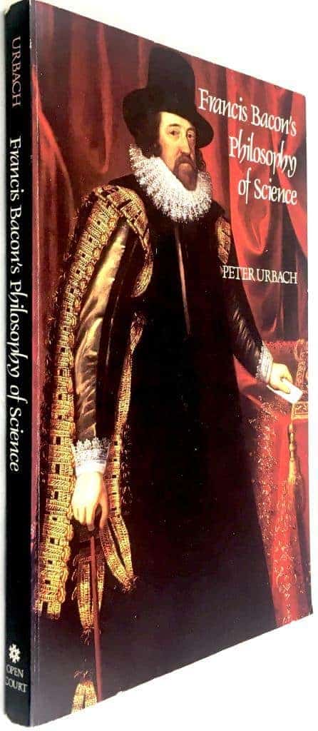 Petter Urbach : Francis Bacon's Philosophy of Science