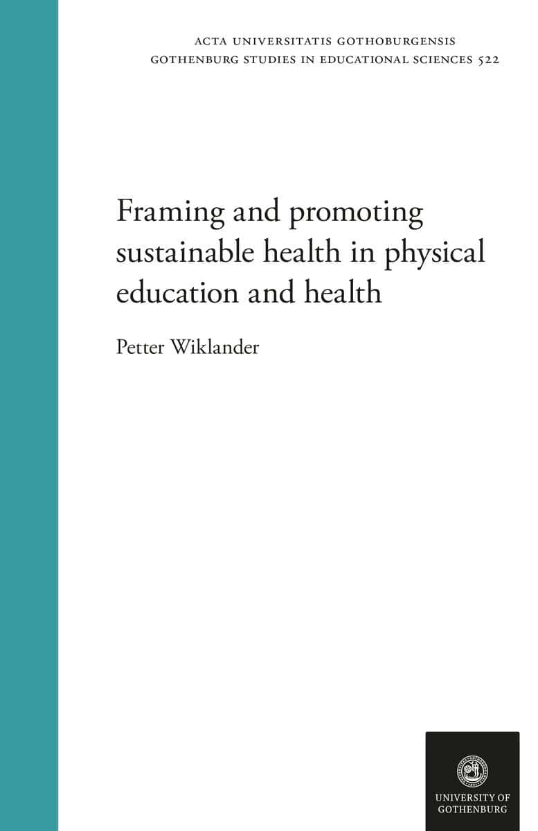 Petter Wiklander : Framing and promoting sustainable health in physical education and health