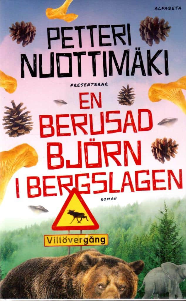 Petteri Nuottimäki : En berusad björn i Bergslagen*