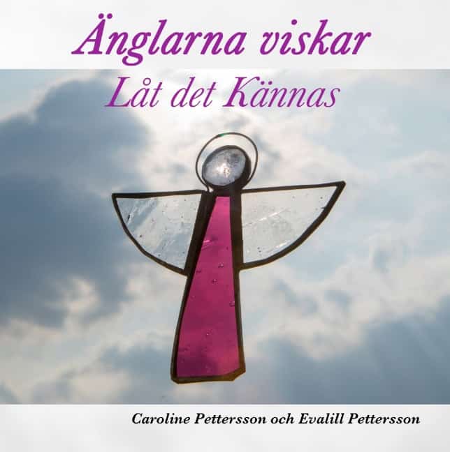 Pettersson, Caroline ; Pettersson, Evalill : Änglarna viskar
