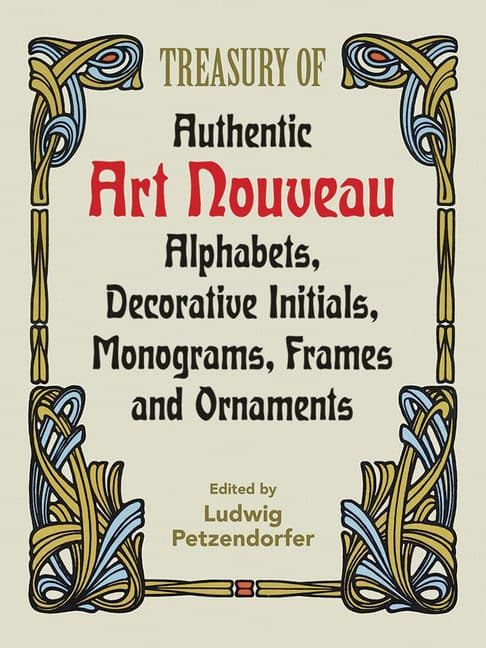 Petzendorfer, Ludwig ; Petzendorfer, L. : Treasury of Authentic Art Nouveau