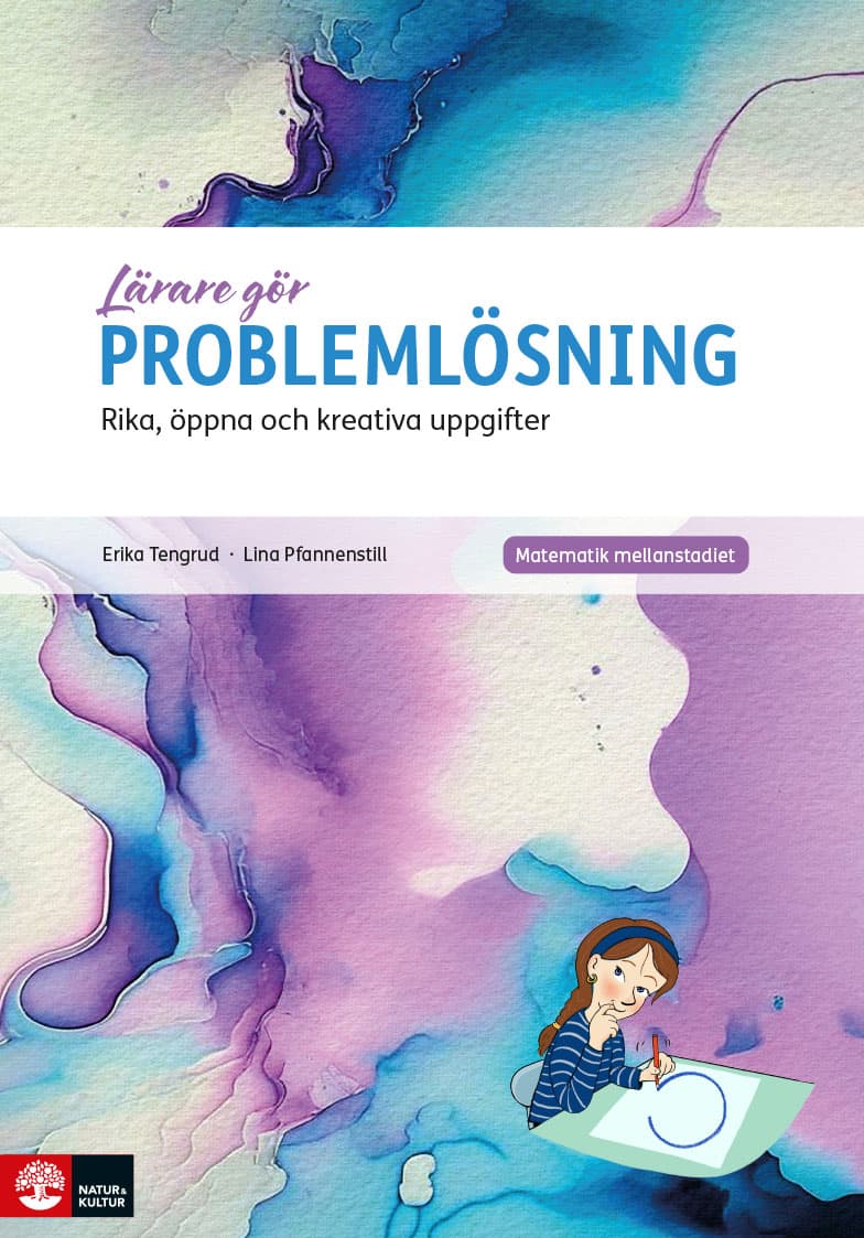 Pfannenstill, Lina ; Tengrud, Erika : Lärare Gör Problemlösning Mellanstadiet
