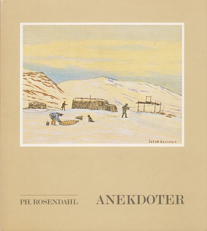 Ph Rosendahl : Anekdoter / Okalunggusiautit