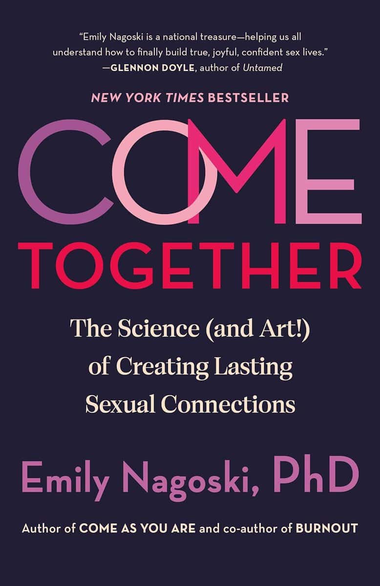PhD Emily Nagoski : Come Together