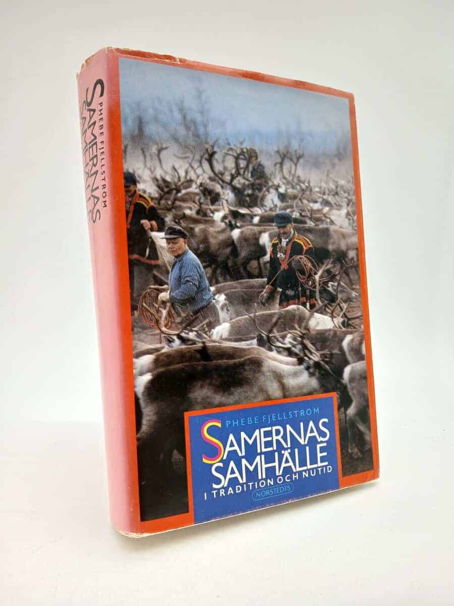 Phebe Fjellström : Samernas samhälle i tradition och nutid