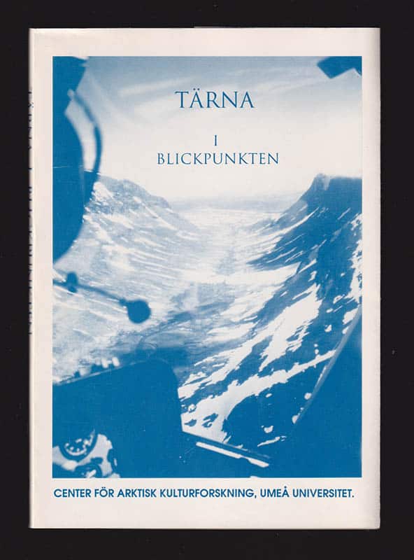 Phebe Fjellström : Tärna i blickpunkten. En fjällsocken i tvärvetenskaplig belysning