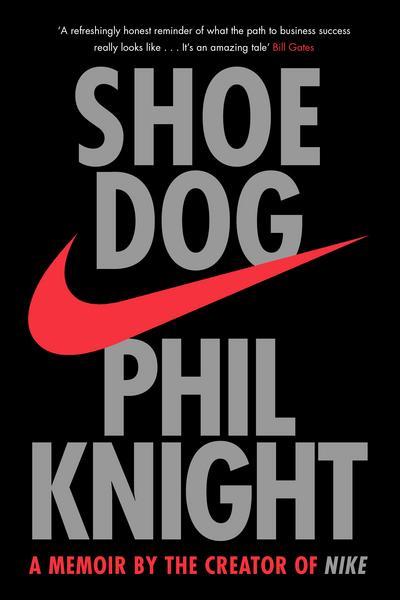 Phil Knight : Shoe dog