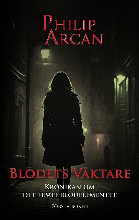 Philip Arcan : Blodets väktare