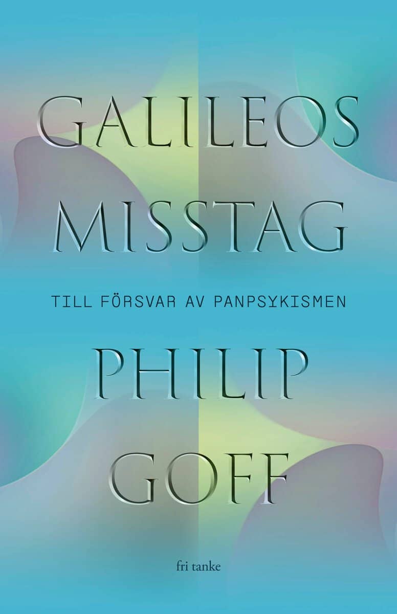 Philip Goff : Galileos misstag