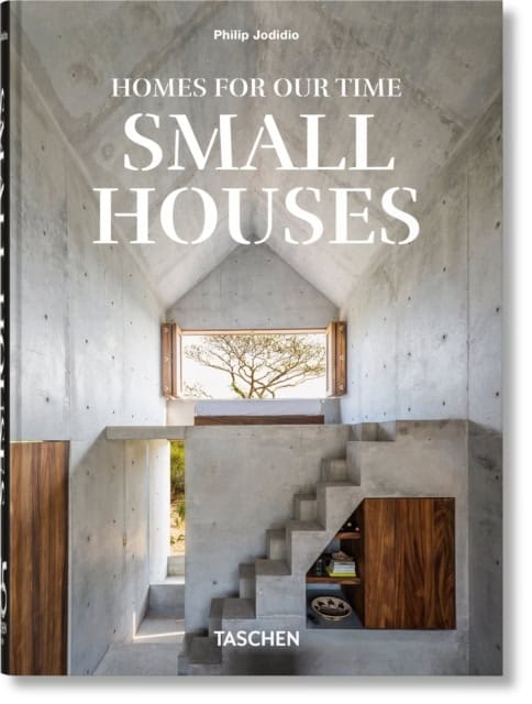 Philip Jodidio : Homes For Our Time. Small Houses. 45th Ed.