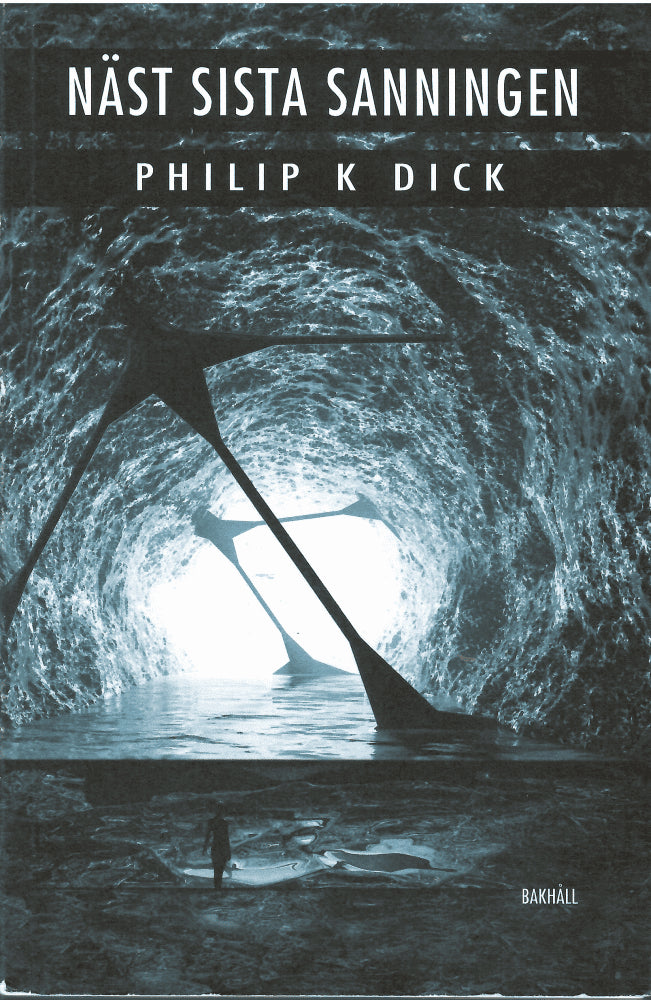 Philip K. Dick : Näst sista sanningen