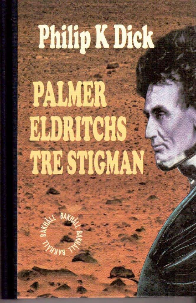 Philip K Dick : Palmer Eldritchs tre stigman
