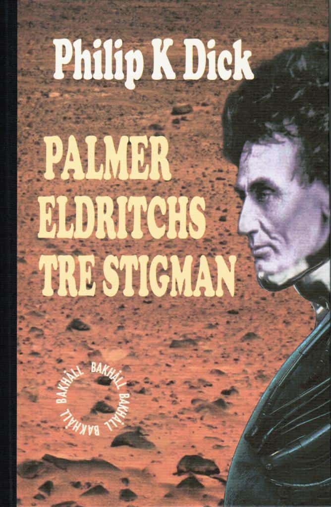 Philip K Dick : Palmer Eldritchs tre stigman