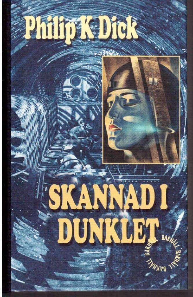 Philip K Dick : Skannad i dunklet