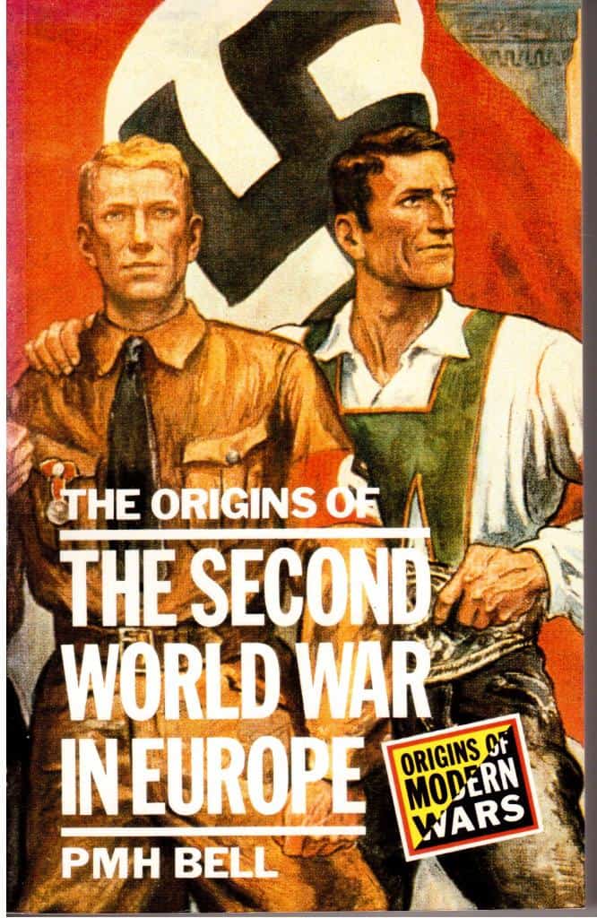 Philip Michael Hett Bell : The origins of the Second World War in Europe