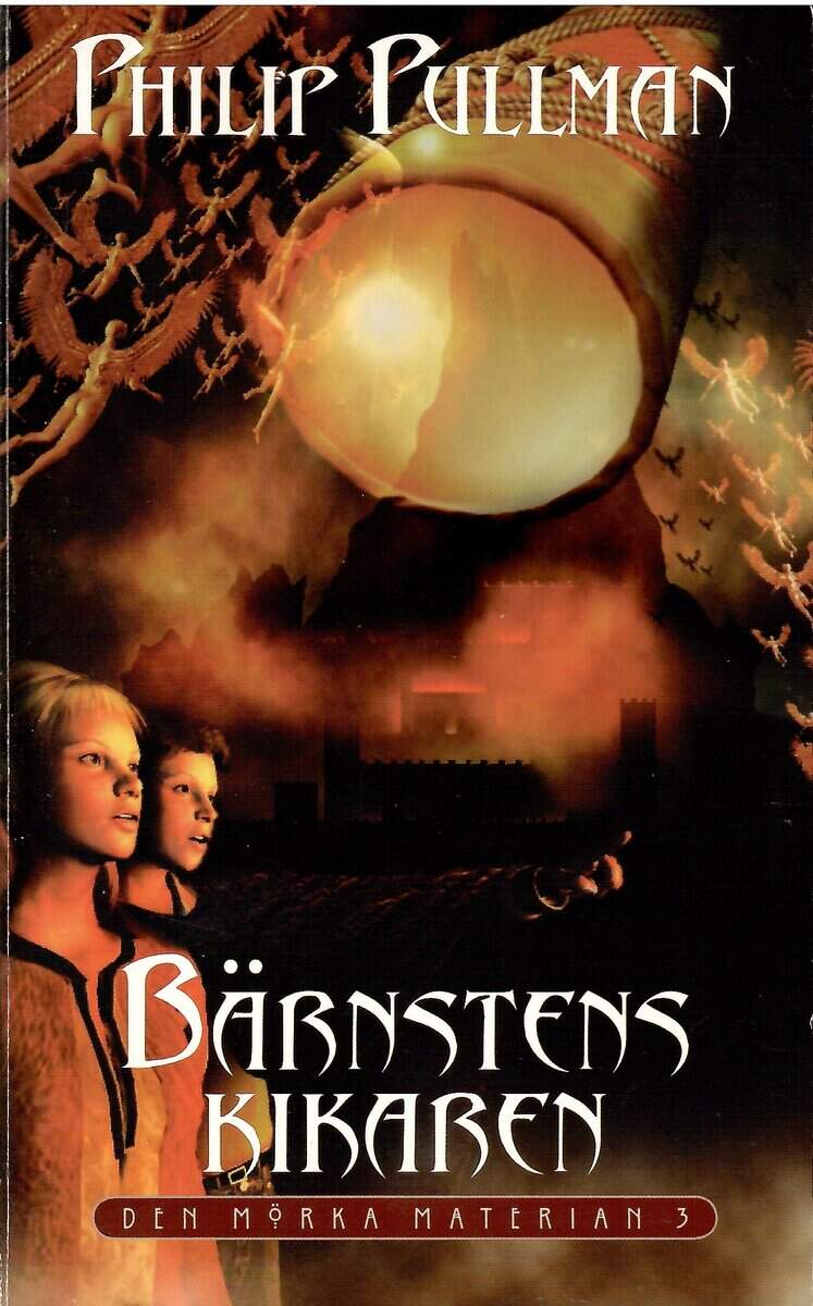 Philip Pullman : Den mörka materian 3. Bärnstenskikaren