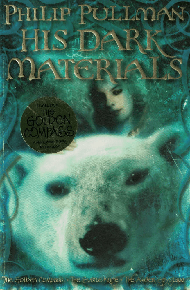 Philip Pullman : His Dark Materials. Book 1 - The Golden Compass Book 2 - The Subtle Knife Book 3 - The Amber Spyglass