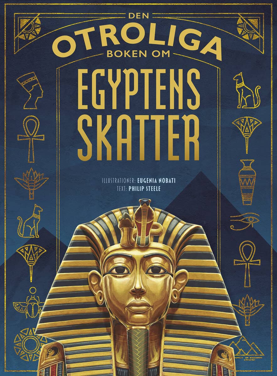 Philip Steele : Den otroliga boken om Egyptens skatter