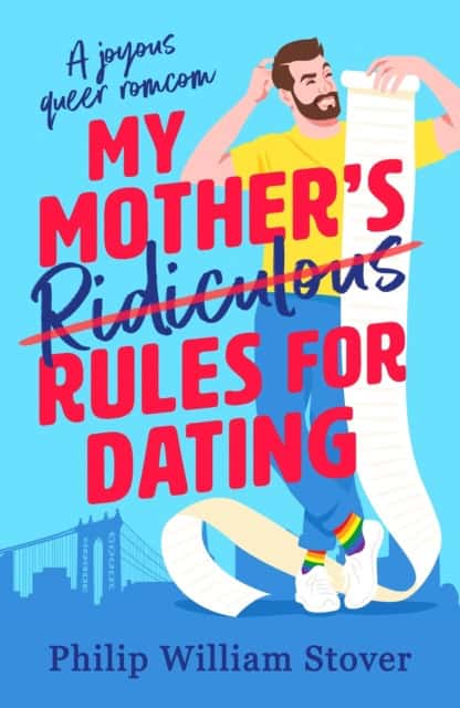 Philip William Stover : My Mother's Ridiculous Rules for Dating