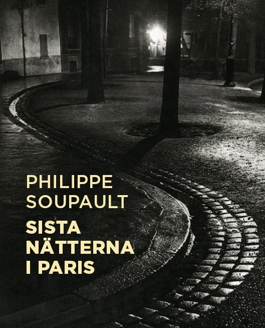 Philippe Soupault : Sista nätterna i Paris