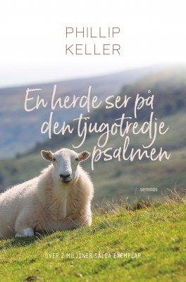 Phillip Keller : En herde ser på den tjugotredje psalmen
