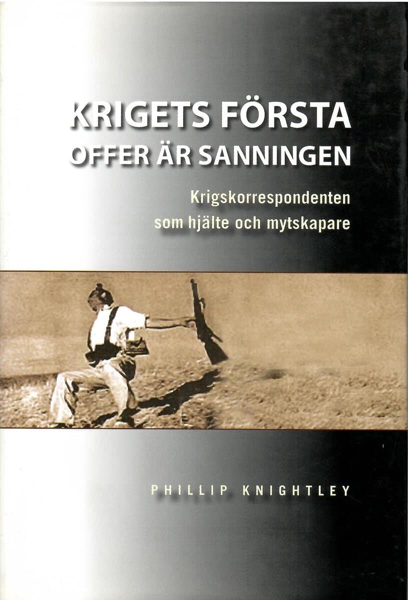 Phillip Knightley : Krigets första offer är sanningen