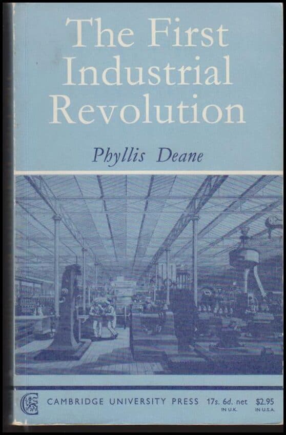 Phyllis Deane : The First Industrial Revolution