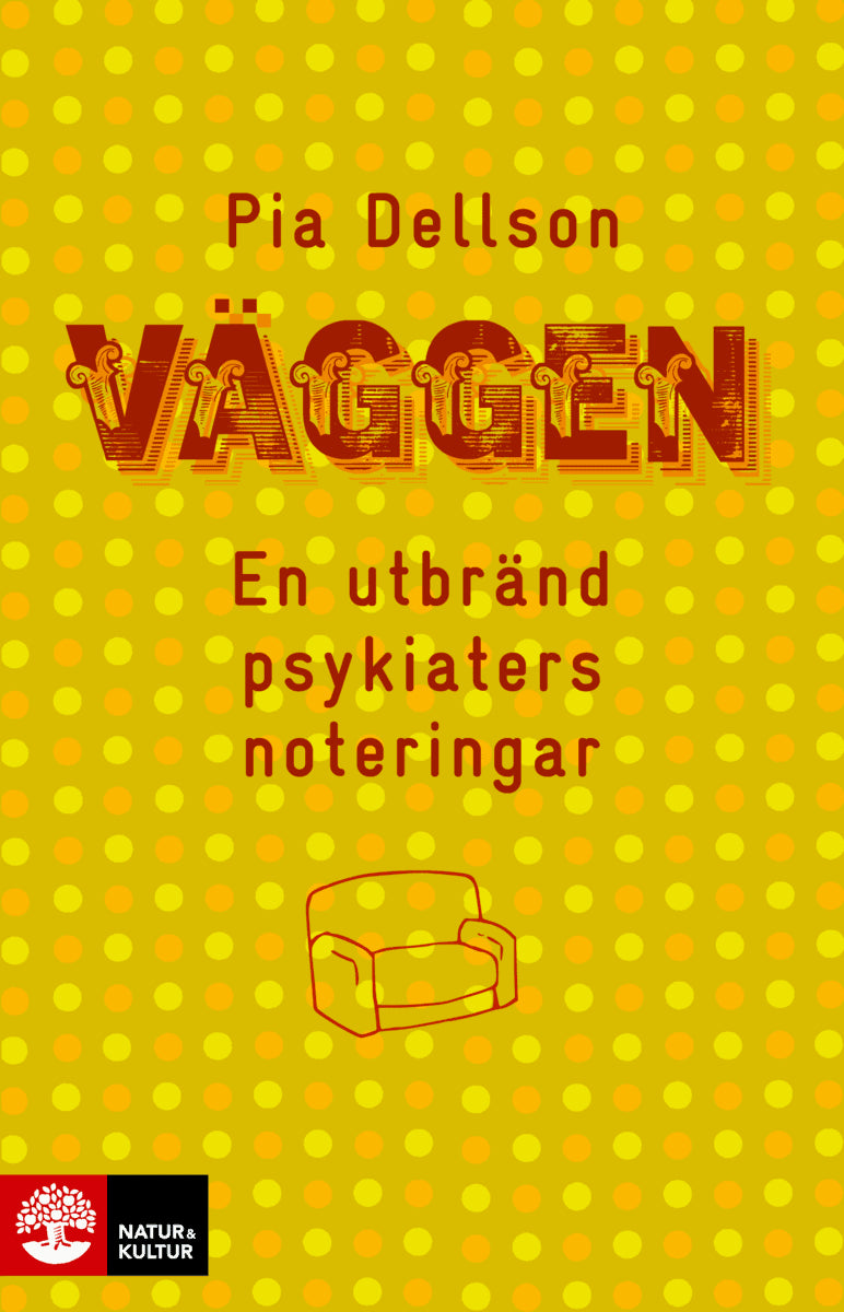 Pia Dellson : Väggen : en utbränd psykiaters noteringar