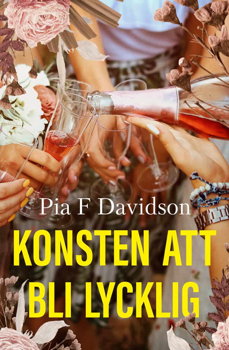 Pia F. Davidson : Konsten att bli lycklig