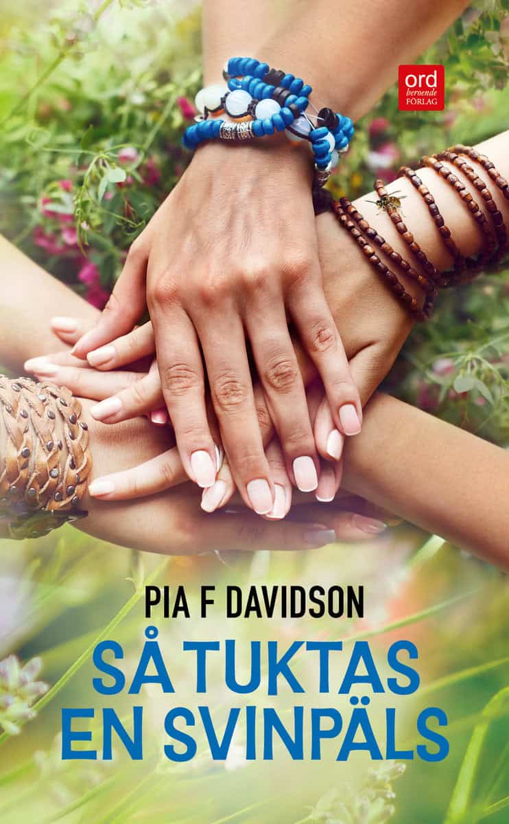Pia F. Davidson : Så tuktas en svinpäls