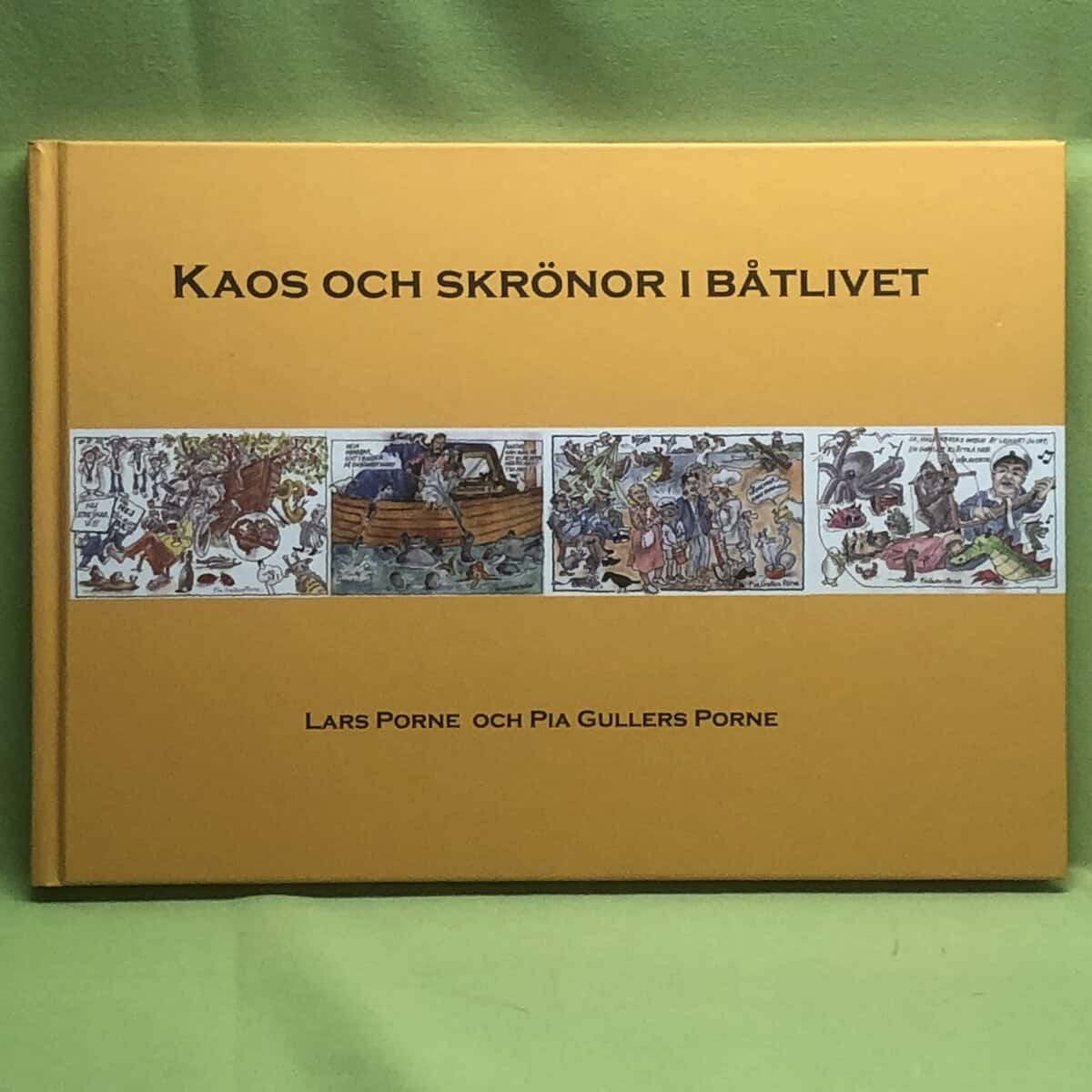 Pia Gullers Porne Lars Porne : Kaos och skrönor i båtlivet